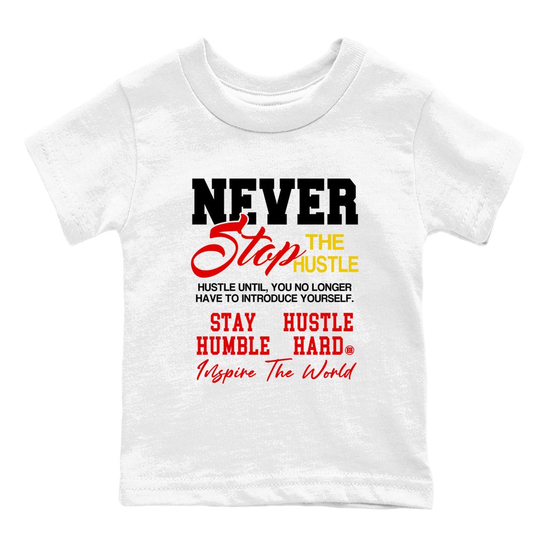 Never Stop The Hustle baby and kids t-shirt crafted for little sneakerheads to shine with the Air Jordan 14 Challenge Red sneakers, displayed in White 2.