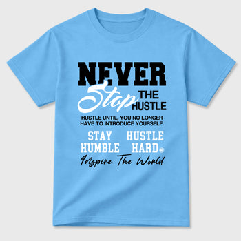 Sneaker match tees – Sneaker Tees To Match Air Jordan 14 University Blue Shoes – Never Stop The Hustle Tee Carolina Blue 2