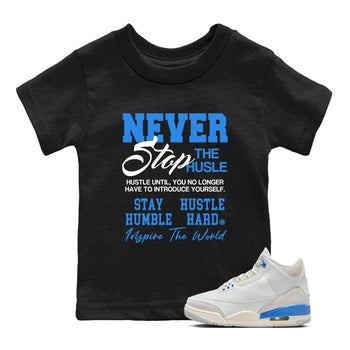 Air Jordan 3s Lucky Shorts shirts to match jordans Never Stop The Hustle best t shirts to wear with jordans Air Jordan 3 Lucky Shorts match shoes to clothes SNRT Sneaker Tees Youth Baby Black 1 tee