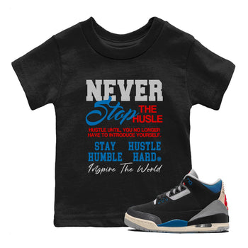 3s Rare Air shirts to match jordans Never Stop The Hustle best t shirts to wear with jordans Air Jordan 3 OG Rare Air match shoes to clothes SNRT Sneaker Tees Youth Baby Black 1 tee
