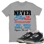 3s Rare Air shirts to match jordans Never Stop The Hustle best t shirts to wear with jordans Air Jordan 3 OG Rare Air match shoes to clothes SNRT Sneaker Tees unisex cotton Heather Grey 1 shirts