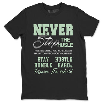 4s seafoam shirts to match jordans Never Stop The Hustle sneaker match tees Air Jordan 4 Abundance match shoes to clothes SNRT Sneaker Tees unisex cotton Black 2 shirts