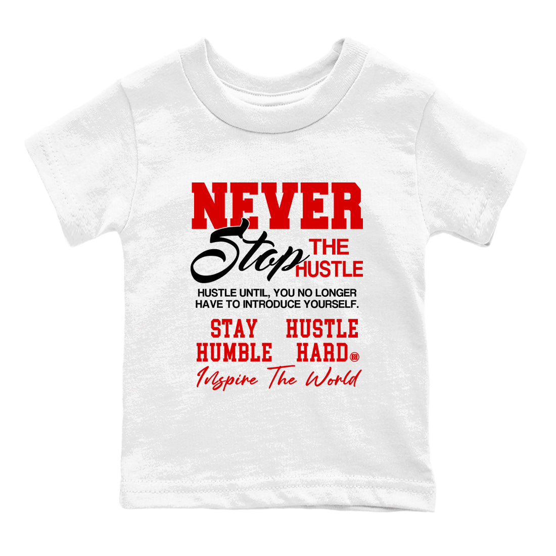 5s Fire Red Sneaker match tees – Sneaker Tees To Match Jordan 5 Retro Fire Red Sneakers – Never Stop The Hustle Kids Graphic T-Shirt White 2