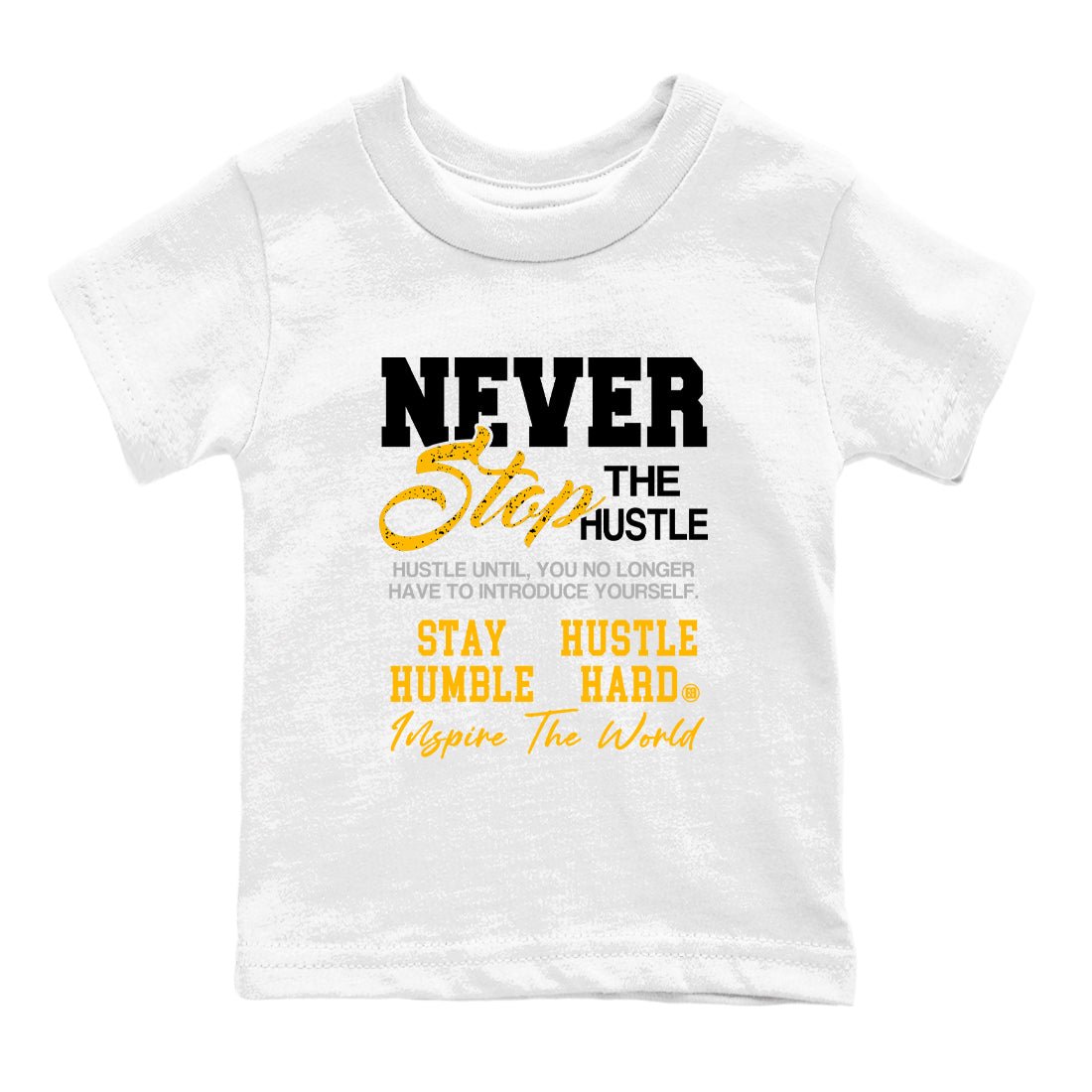 Never Stop The Hustle baby and kids t-shirt crafted for little sneakerheads to shine with the Air Jordan 5 Tokyo sneakers, displayed in White 2.