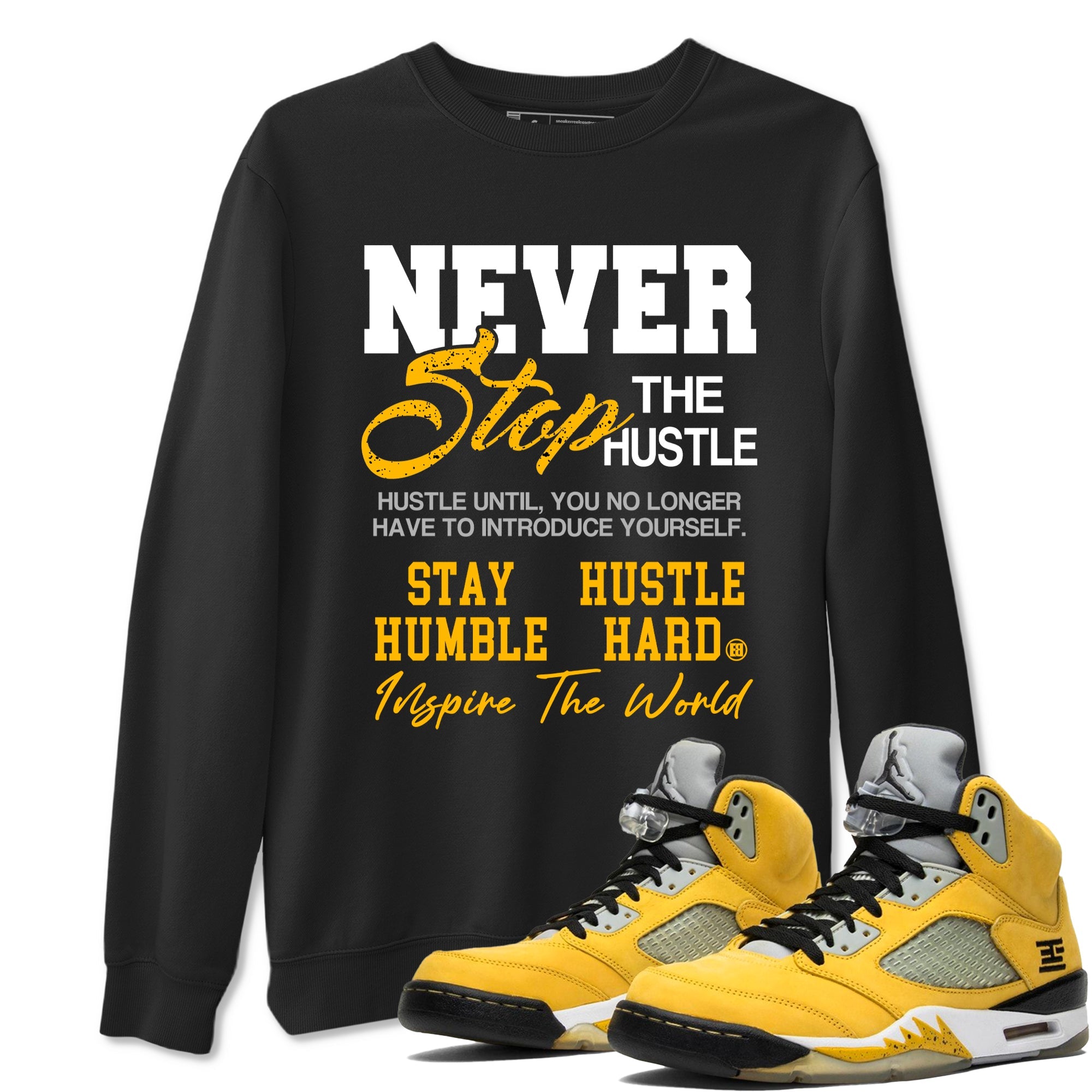 Never Stop The Hustle sneaker match t-shirt styled to complete your fit with the Air Jordan 5 Tokyo sneakers, shown in Black 1.