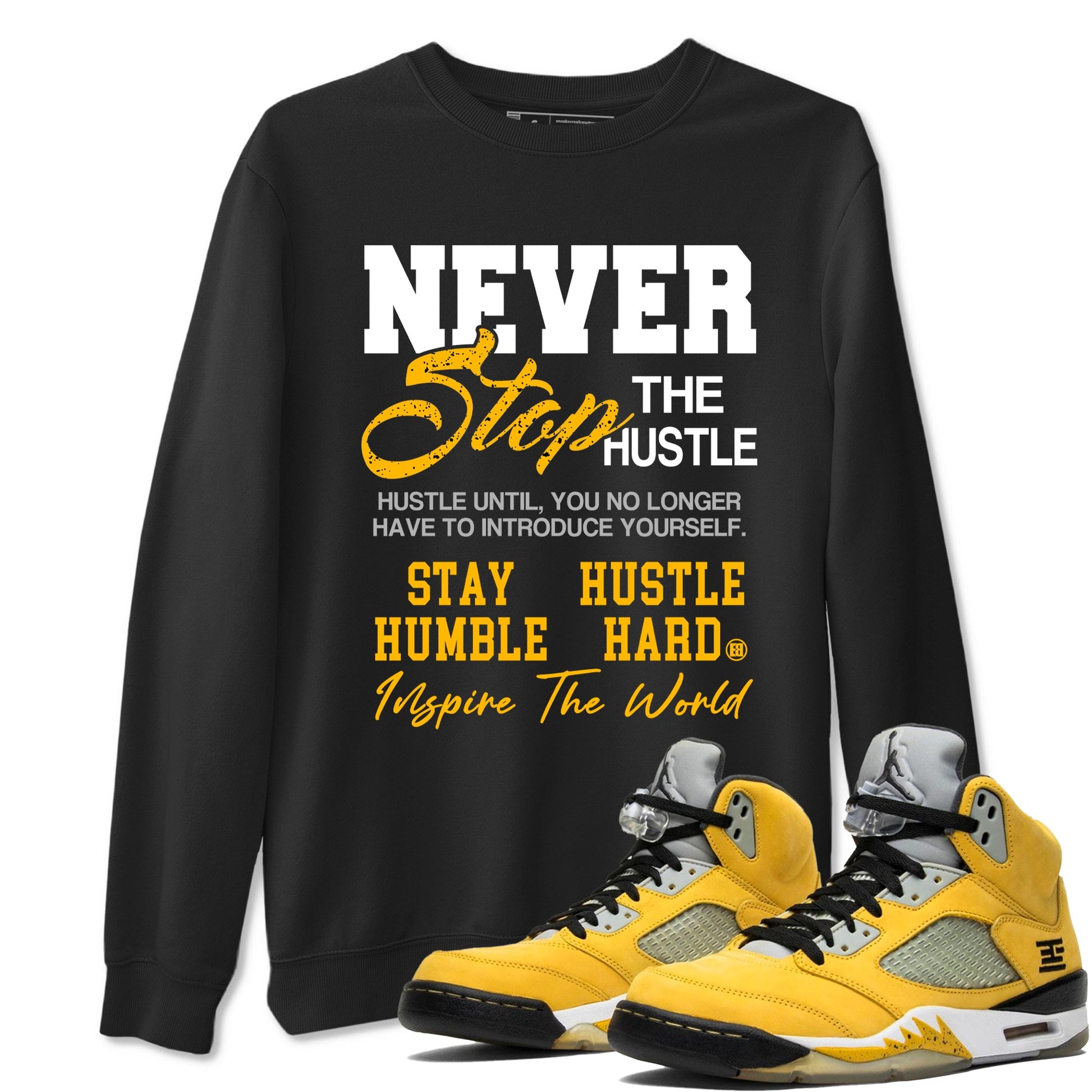 Never Stop The Hustle sneaker match t-shirt styled to complete your fit with the Air Jordan 5 Tokyo sneakers, shown in Black 1.