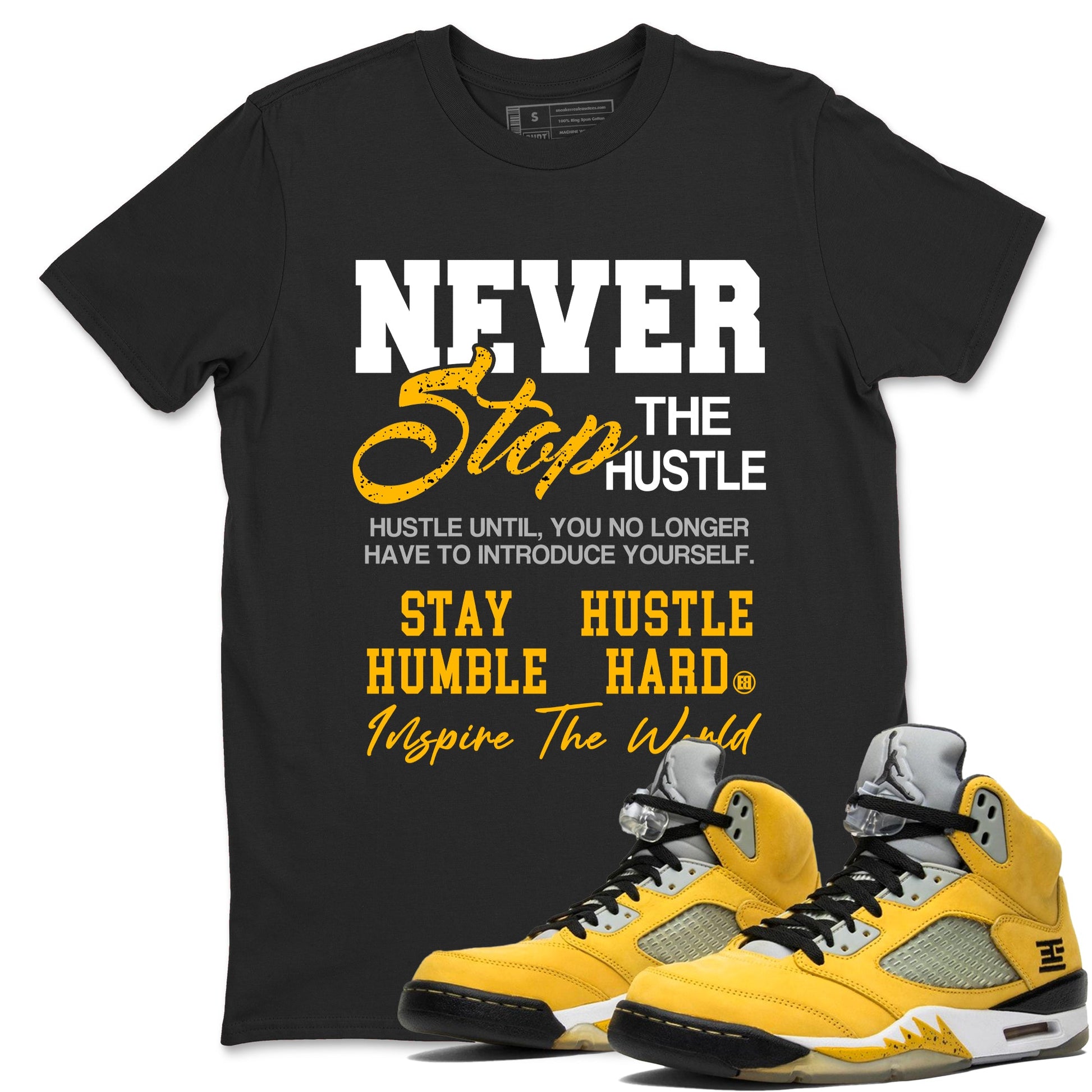 Never Stop The Hustle sneaker match t-shirt styled to complete your fit with the Air Jordan 5 Tokyo sneakers, shown in Black 1.