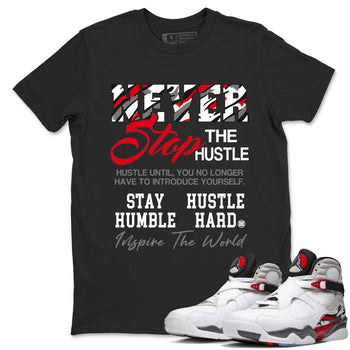 Sneaker Threads – Sneaker Tees To Match Air Jordan 8 Bunny – Never Stop The Hustle Graphic Tee Black 1. Perfect for Jordan releases 2025 colorways.