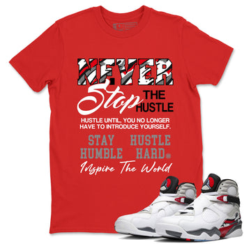 Sneaker Threads – Sneaker Tees To Match Air Jordan 8 Bunny – Never Stop The Hustle Graphic Tee Red 1. Perfect for Jordan releases 2025 colorways.