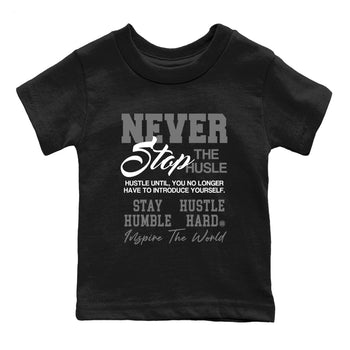 Air Jordan 9 Cool Grey shirts to match jordans Never Stop The Hustle sneaker match tees Air Jordan 9 Cool Grey match shoes to clothes SNRT Sneaker Tees Youth Baby Black 2 tee