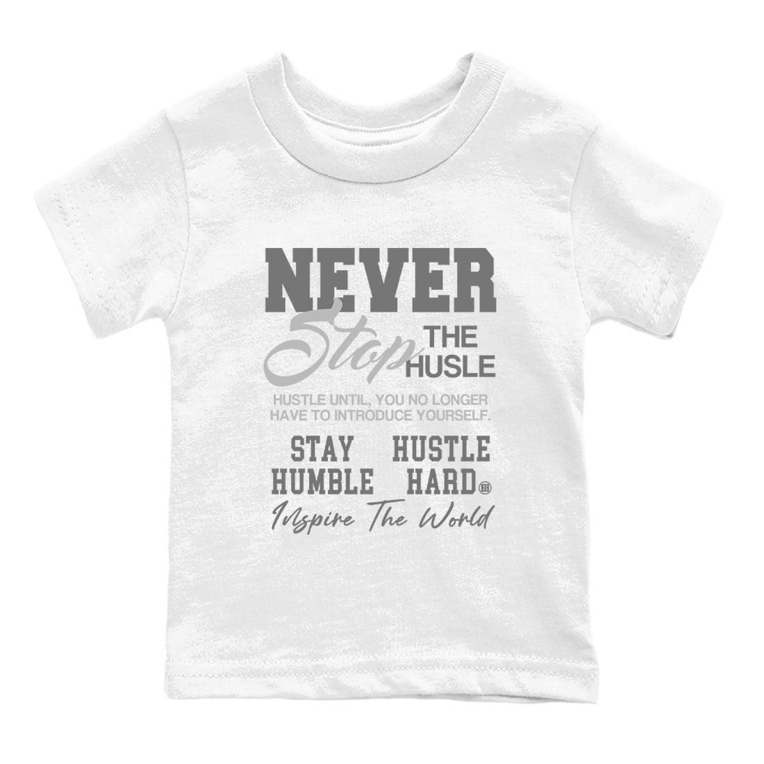 Air Jordan 9 Cool Grey shirts to match jordans Never Stop The Hustle sneaker match tees Air Jordan 9 Cool Grey match shoes to clothes SNRT Sneaker Tees Youth Baby White 2 tee