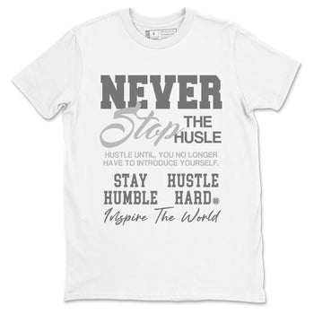 Air Jordan 9 Cool Grey shirts to match jordans Never Stop The Hustle sneaker match tees Air Jordan 9 Cool Grey match shoes to clothes SNRT Sneaker Tees unisex cotton White 2 shirts