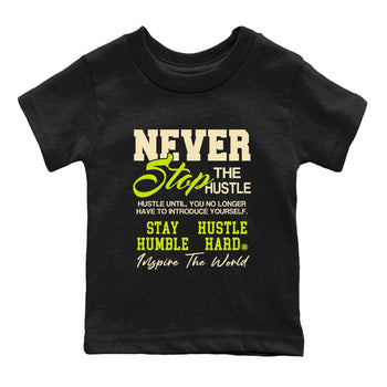 Never Stop The Hustle baby and kids t-shirt crafted for little sneakerheads to shine with the Jordan Jumpman Jack Travis Scott Bright Cactus sneakers, displayed in Black 2.