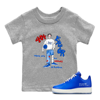 Air Force 1 404 Error shirt to match jordans No Errors In Fashion sneaker tees Air Force 1 404 Error SNRT sneaker release tees baby toddler Heather Grey 1 cotton Shirt
