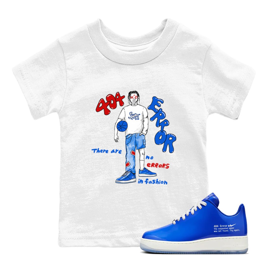 Air Force 1 404 Error shirt to match jordans No Errors In Fashion sneaker tees Air Force 1 404 Error SNRT sneaker release tees baby toddler White 1 cotton Shirt