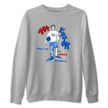 Air Force 1 404 Error shirt to match jordans No Errors In Fashion sneaker tees Air Force 1 404 Error SNRT Sneaker Release Tees unisex cotton Heather Grey 2 crew neck shirt