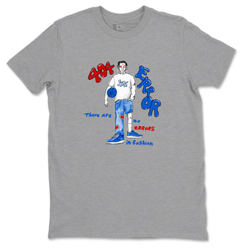 Air Force 1 404 Error shirt to match jordans No Errors In Fashion sneaker tees Air Force 1 404 Error SNRT Sneaker Release Tees unisex cotton Heather Grey 2 crew neck shirt