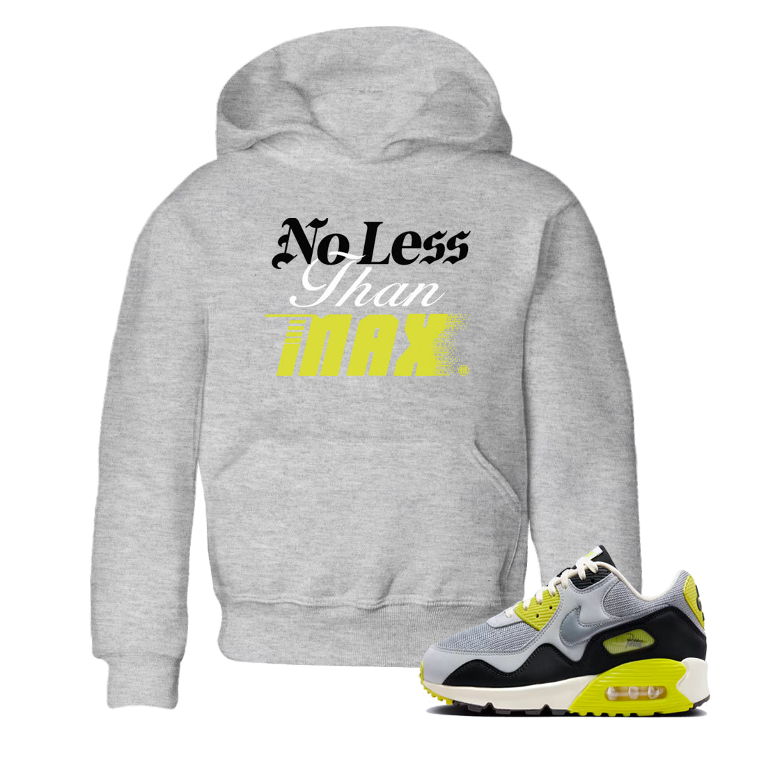 No Less Than Max baby and kids t-shirt crafted for little sneakerheads to shine with the Air Max 90 Cyber sneakers, displayed in Heather Grey 1.