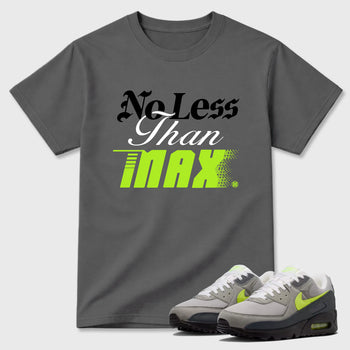 Sneaker match tees – Sneaker Tees To Match Air Max 90 Neon Yellow Shoes – No Less Than Max Tee Cool Grey 1