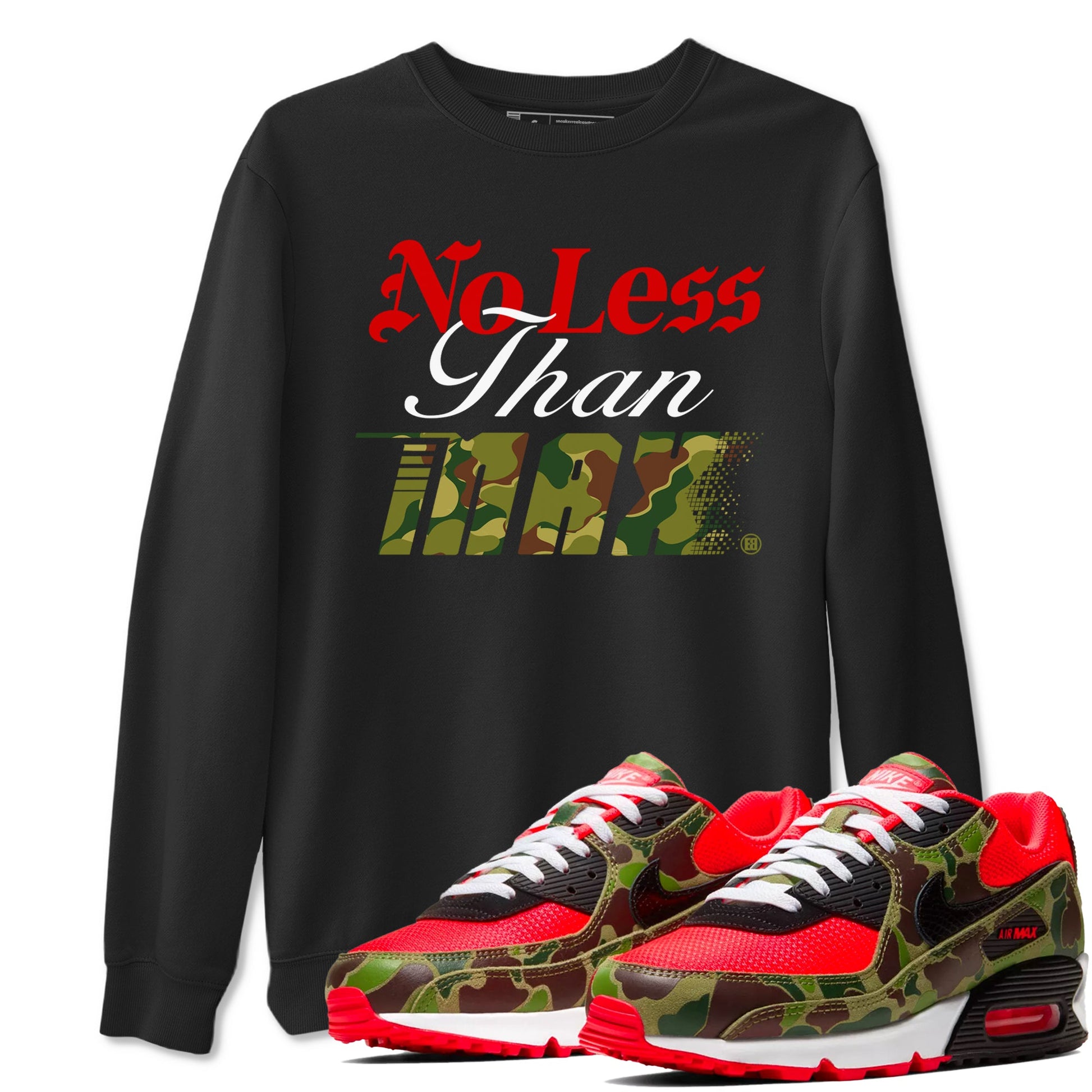 Air Max 90 Reverse Duck Camo shirts to match jordans No Less Than Max sneaker match tees Air Max 90 Reverse Duck Camo match shoes to clothes SNRT Sneaker Tees unisex cotton Black 1 shirts