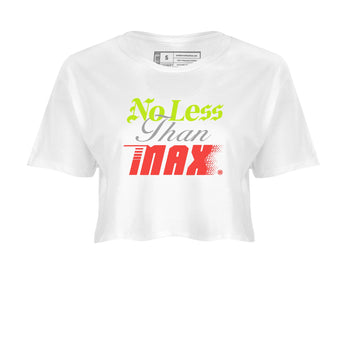 Sneaker Threads – Sneaker Tees To Match Air Max 90 Spruce Aura and Ghost Green – No Less Than Max Crop Tee White 2. Perfect for Jordan releases 2025 colorways.