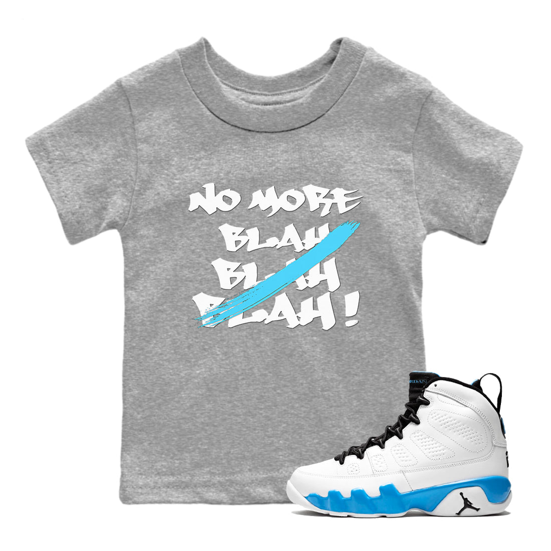 9s Powder Blue shirt to match jordans No More Blah sneaker tees Air Jordan 9 Powder Blue SNRT sneaker release tees baby toddler Heather Grey 1 cotton Shirt