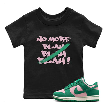 Dunk Medium Soft Pink Malachite shirt to match jordans No More Blah sneaker tees Dunk Medium Soft Pink Malachite SNRT sneaker release tees baby toddler Black 1 cotton Shirt