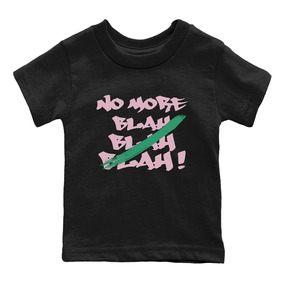 Dunk Medium Soft Pink Malachite shirt to match jordans No More Blah sneaker tees Dunk Medium Soft Pink Malachite SNRT sneaker release tees baby toddler Black 2 cotton Shirt