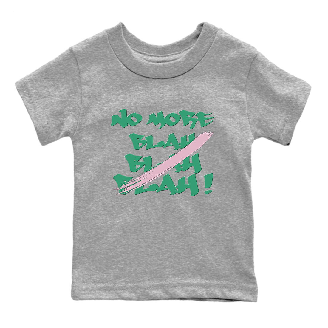 Dunk Medium Soft Pink Malachite shirt to match jordans No More Blah sneaker tees Dunk Medium Soft Pink Malachite SNRT sneaker release tees baby toddler Heather Grey 2 cotton Shirt