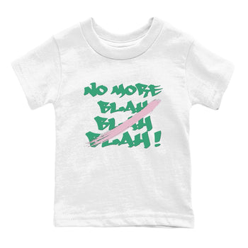 Dunk Medium Soft Pink Malachite shirt to match jordans No More Blah sneaker tees Dunk Medium Soft Pink Malachite SNRT sneaker release tees baby toddler White 2 cotton Shirt