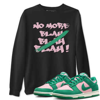 Dunk Medium Soft Pink Malachite shirt to match jordans No More Blah sneaker tees Dunk Medium Soft Pink Malachite SNRT Sneaker Release Tees unisex cotton Black 1 crew neck shirt