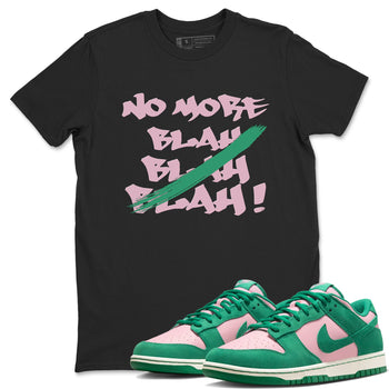 Dunk Medium Soft Pink Malachite shirt to match jordans No More Blah sneaker tees Dunk Medium Soft Pink Malachite SNRT Sneaker Release Tees unisex cotton Black 1 crew neck shirt