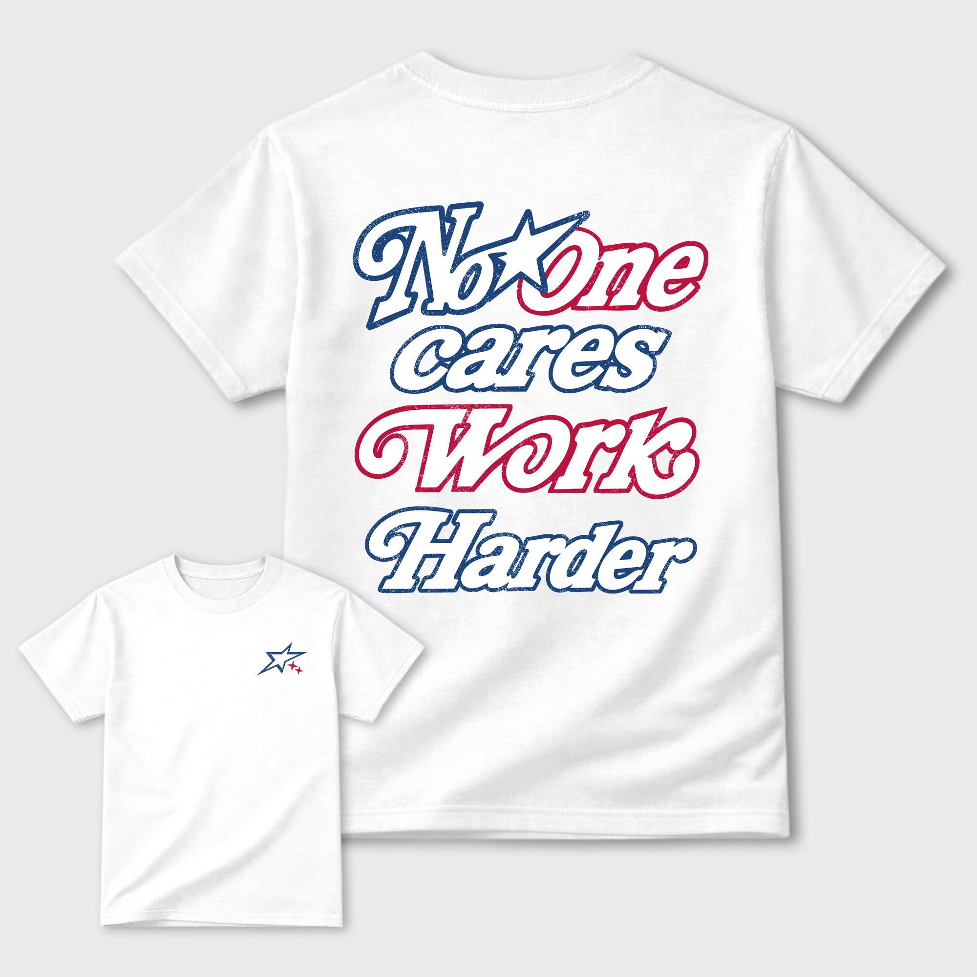 No One Cares Work Harder Graphic T-Shirt featuring original streetwear artwork designed to match the . White Graphic T-Shirt.