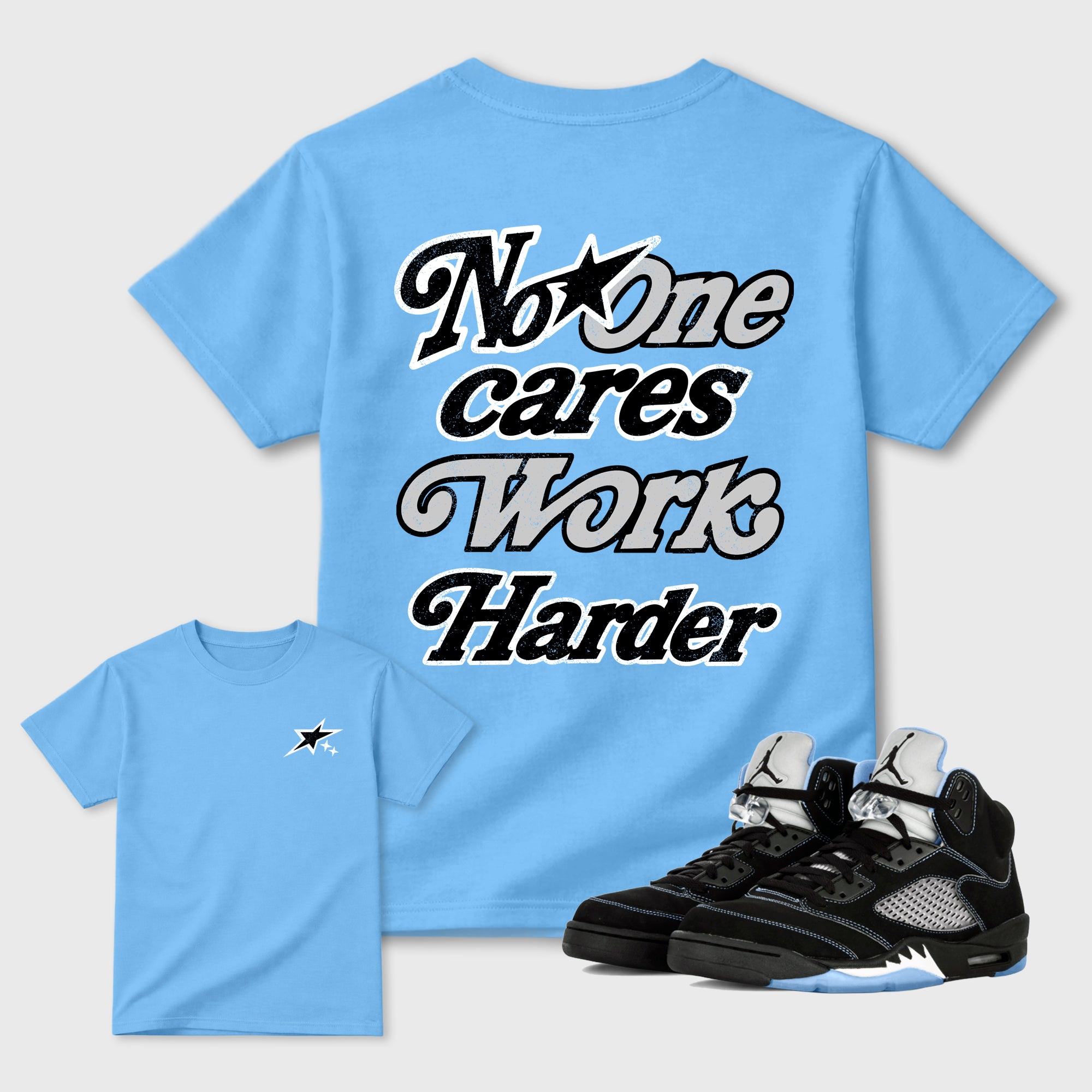 No One Cares Work Harder Graphic T-Shirt sneaker match tee designed for the sneakers, featuring coordinated color options for a perfect streetwear match. Carolina Blue shirt.