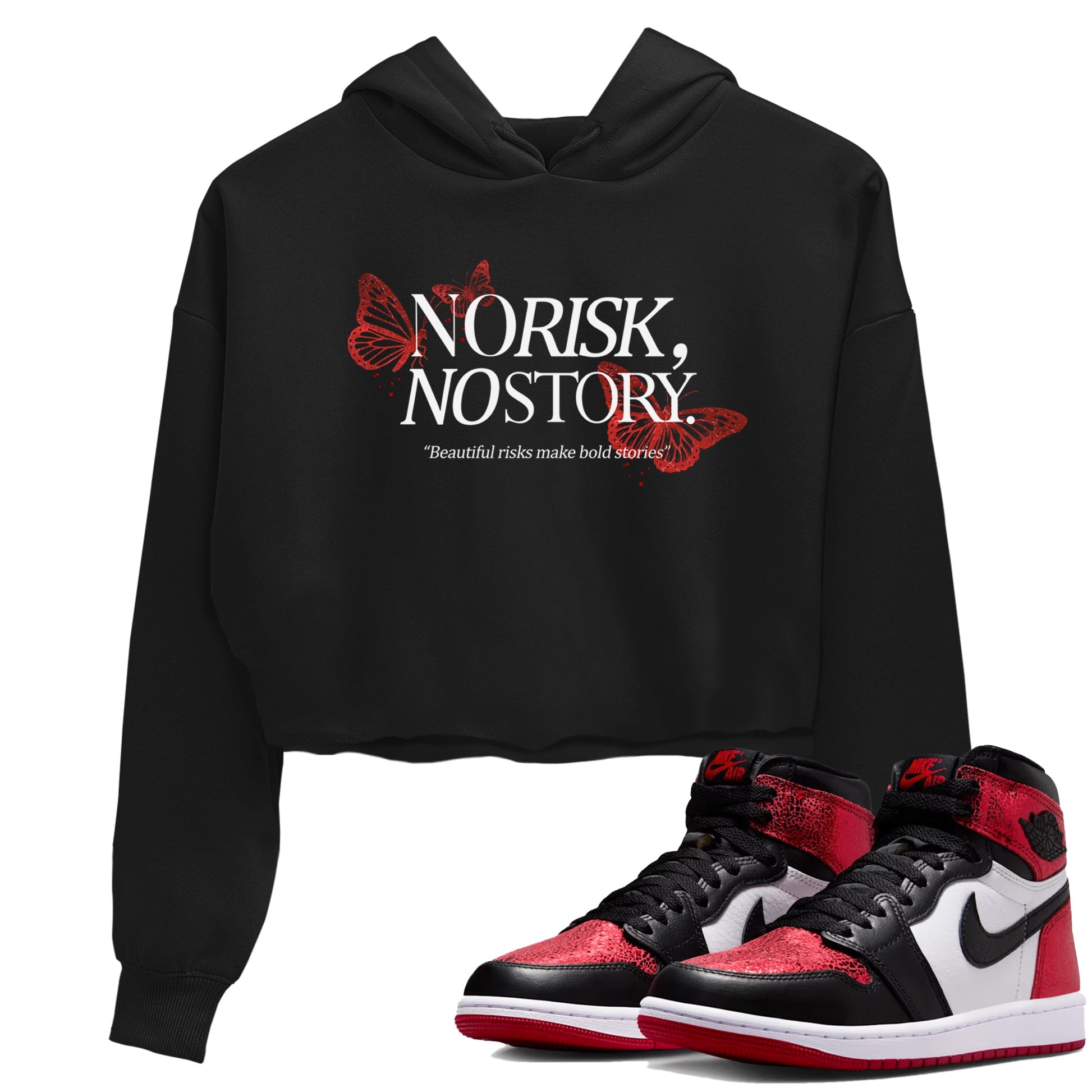 No Risk No Story womens crop tee made to vibe with the Air Jordan 1 Ruby sneakers — the perfect match in Black 1.