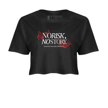 No Risk No Story womens crop tee made to vibe with the Air Jordan 1 Ruby sneakers — the perfect match in Black 2.