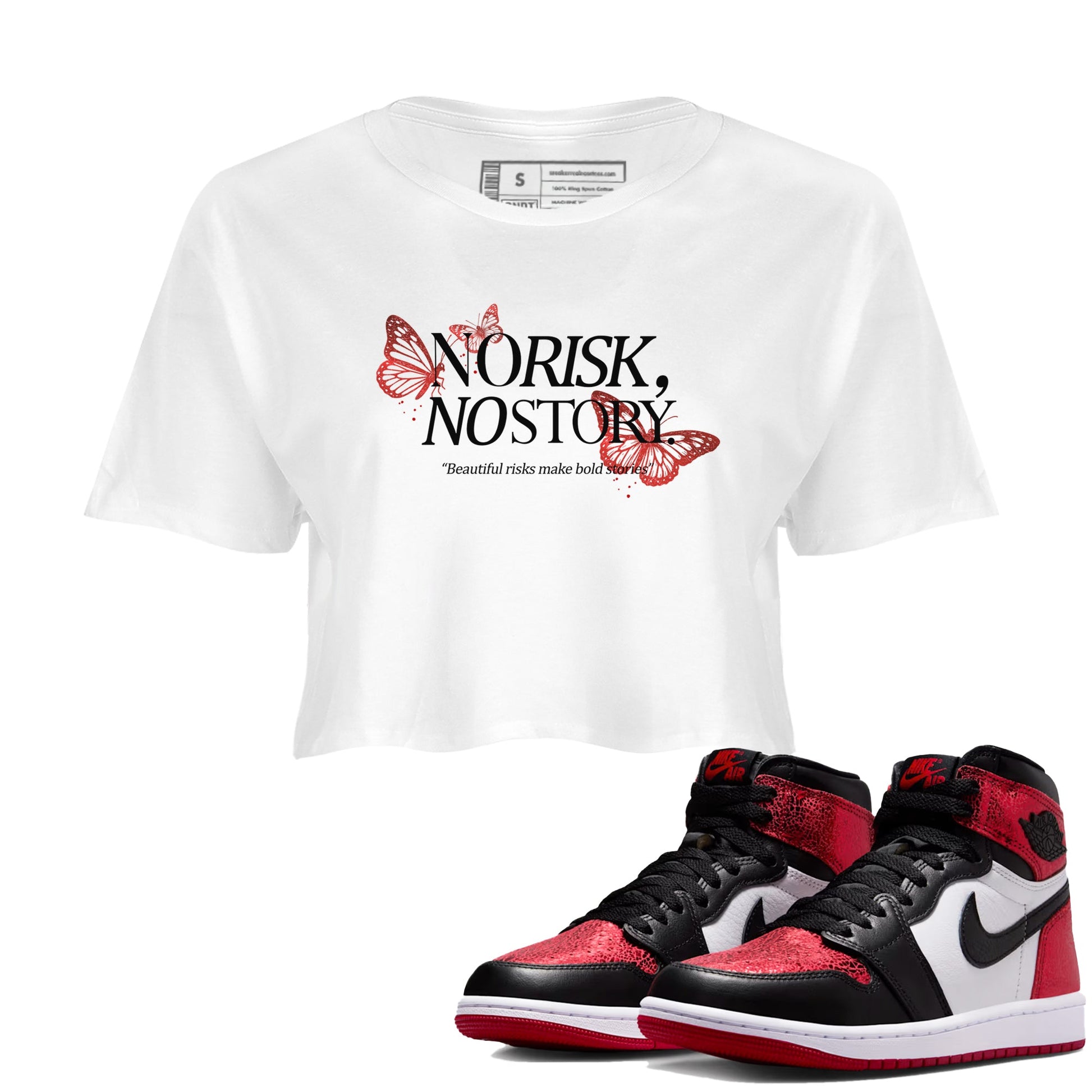 No Risk No Story womens crop tee made to vibe with the Air Jordan 1 Ruby sneakers — the perfect match in White 1.