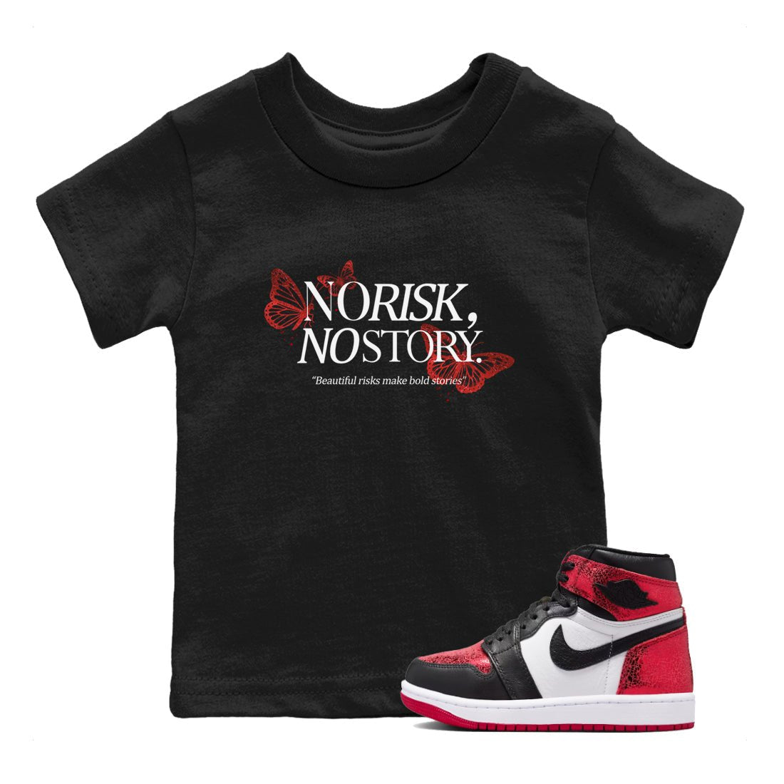 No Risk No Story baby and kids t-shirt crafted for little sneakerheads to shine with the Air Jordan 1 Ruby sneakers, displayed in Black 1.