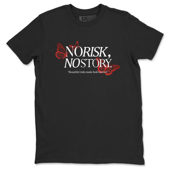 No Risk No Story sneaker match t-shirt styled to complete your fit with the Air Jordan 1 Ruby sneakers, shown in Black 2.