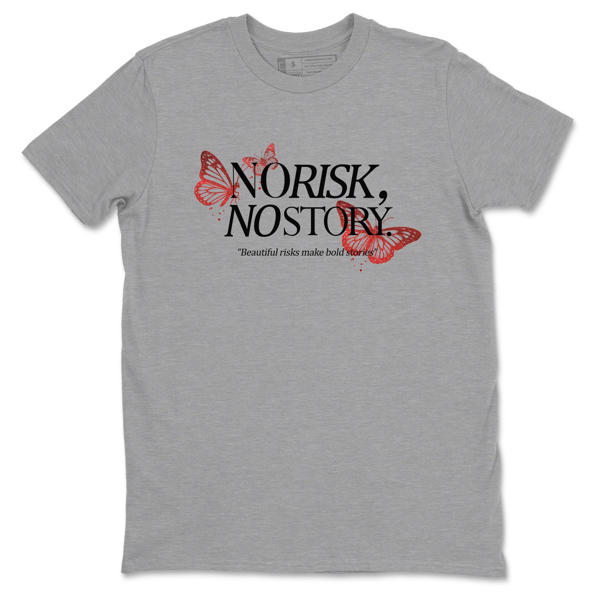 No Risk No Story sneaker match t-shirt styled to complete your fit with the Air Jordan 1 Ruby sneakers, shown in Heather Grey 2.