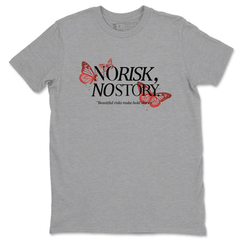 No Risk No Story sneaker match t-shirt styled to complete your fit with the Air Jordan 1 Ruby sneakers, shown in Heather Grey 2.