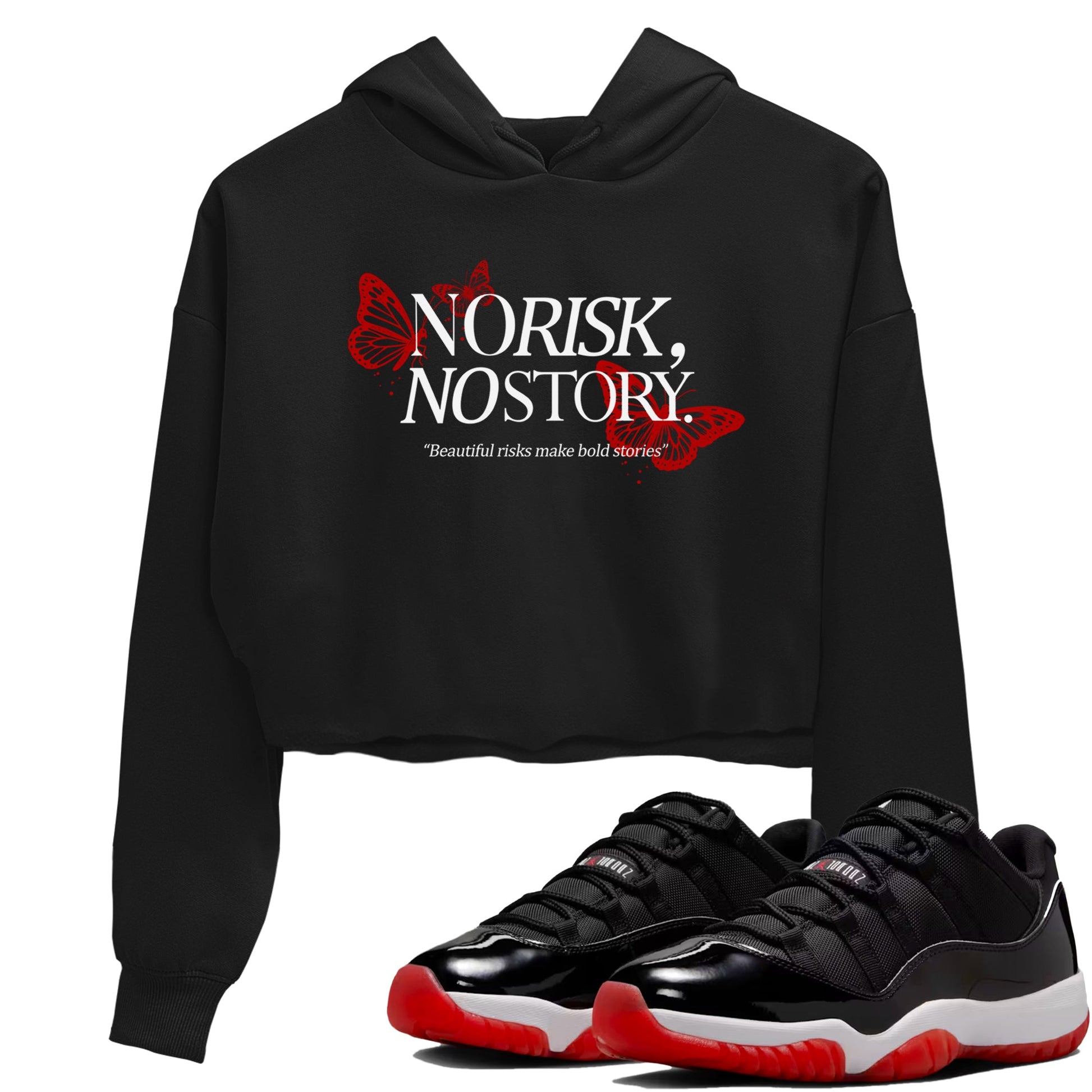 11s Bred shirts to match jordans No Risk No Story sneaker match tees Air Jordan 11 Retro Bred match shoes to clothes SNRT Sneaker Tees unisex cotton Black 1 crop tee