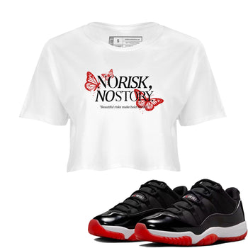 11s Bred shirts to match jordans No Risk No Story sneaker match tees Air Jordan 11 Retro Bred match shoes to clothes SNRT Sneaker Tees unisex cotton White 1 crop tee