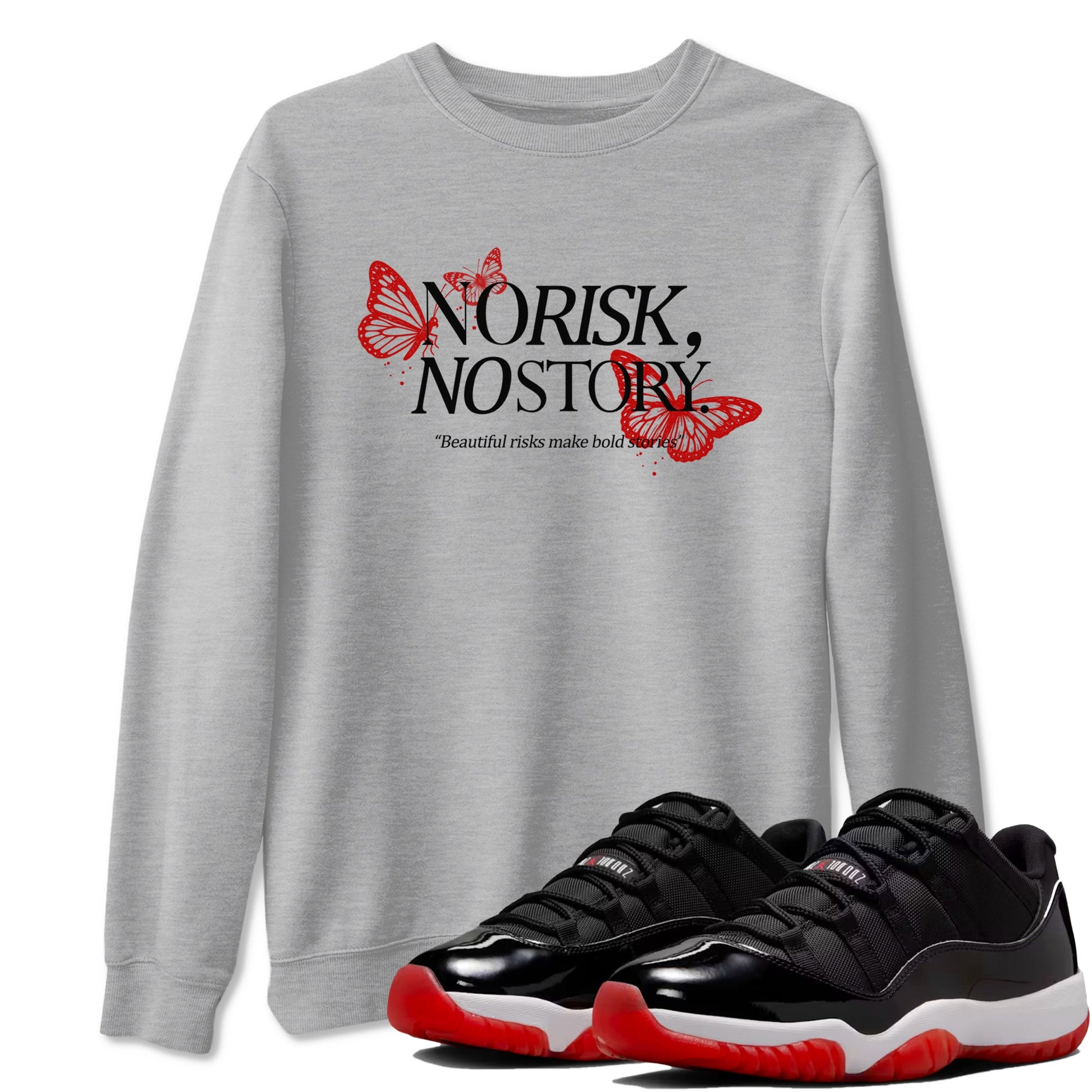 11s Bred shirts to match jordans No Risk No Story sneaker match tees Air Jordan 11 Retro Bred match shoes to clothes SNRT Sneaker Tees unisex cotton Heather Grey 1 shirts