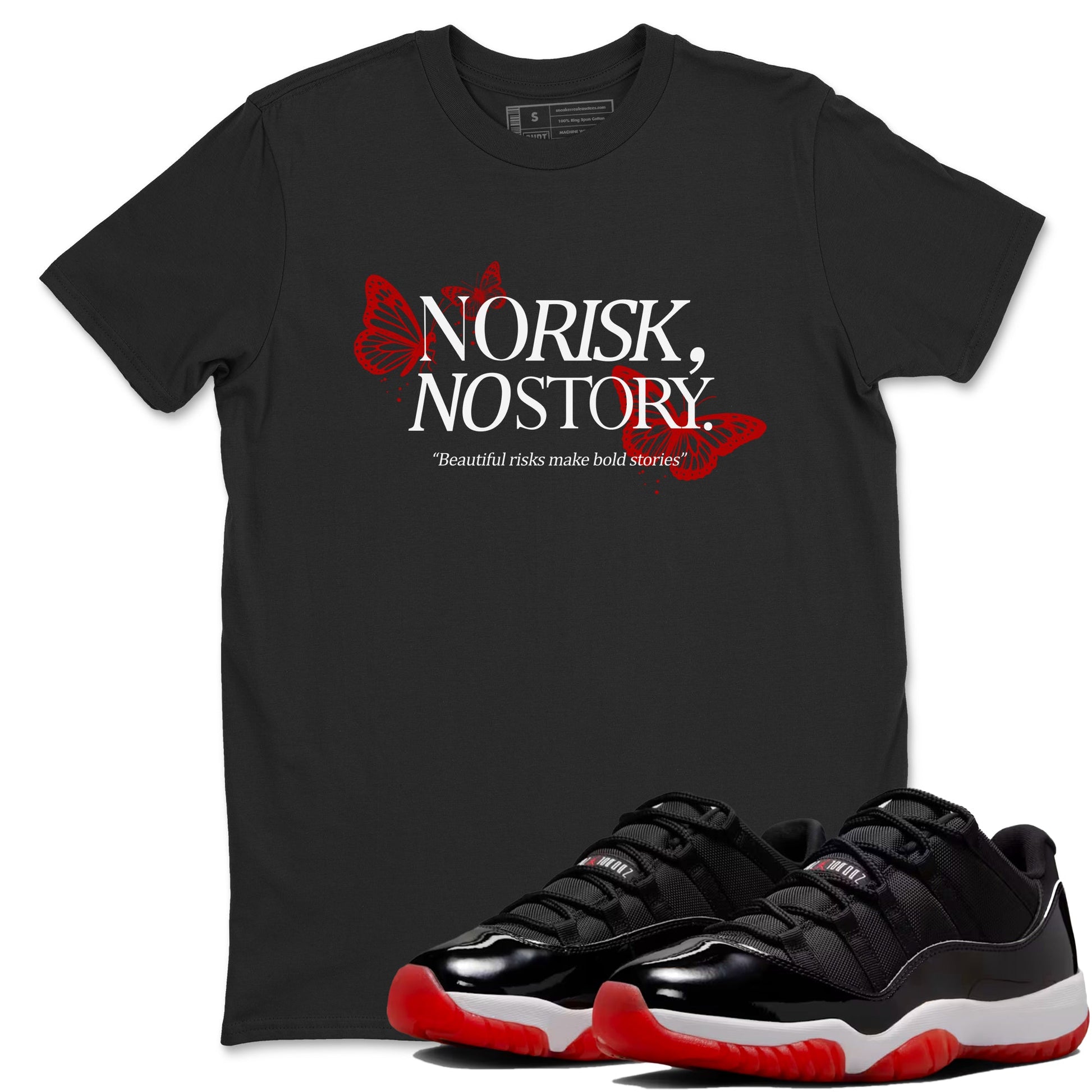 11s Bred shirts to match jordans No Risk No Story sneaker match tees Air Jordan 11 Retro Bred match shoes to clothes SNRT Sneaker Tees unisex cotton Black 1 shirts