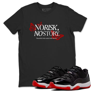 11s Bred shirts to match jordans No Risk No Story sneaker match tees Air Jordan 11 Retro Bred match shoes to clothes SNRT Sneaker Tees unisex cotton Black 1 shirts