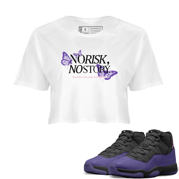 Sneaker match tees – Sneaker Tees To Match Air Jordan 11 Canyon Purple Shoes – No Risk No Story Crop T-Shirt White 1