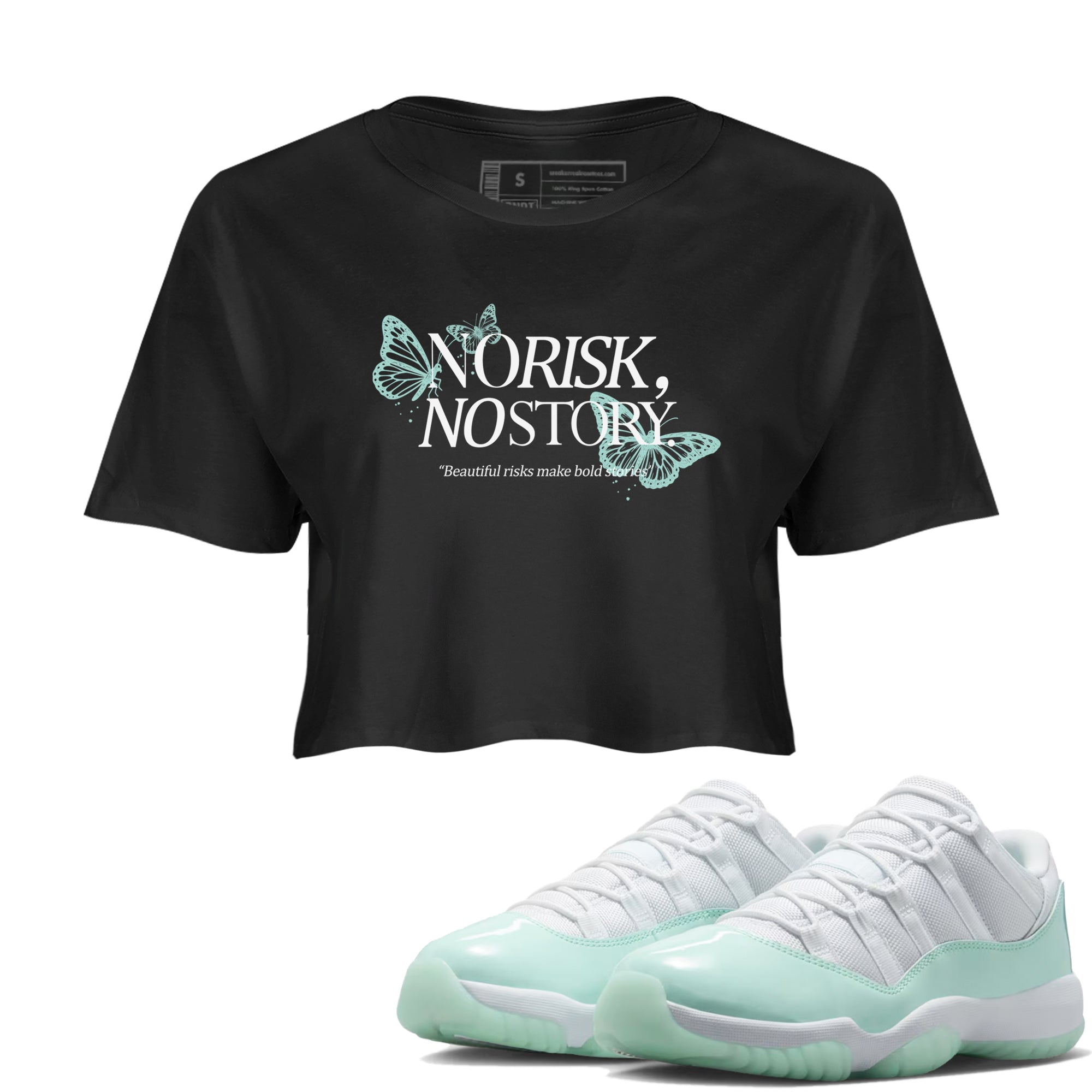 No Risk No Story womens crop tee made to vibe with the Air Jordan 11 Igloo sneakers — the perfect match in Black 1.