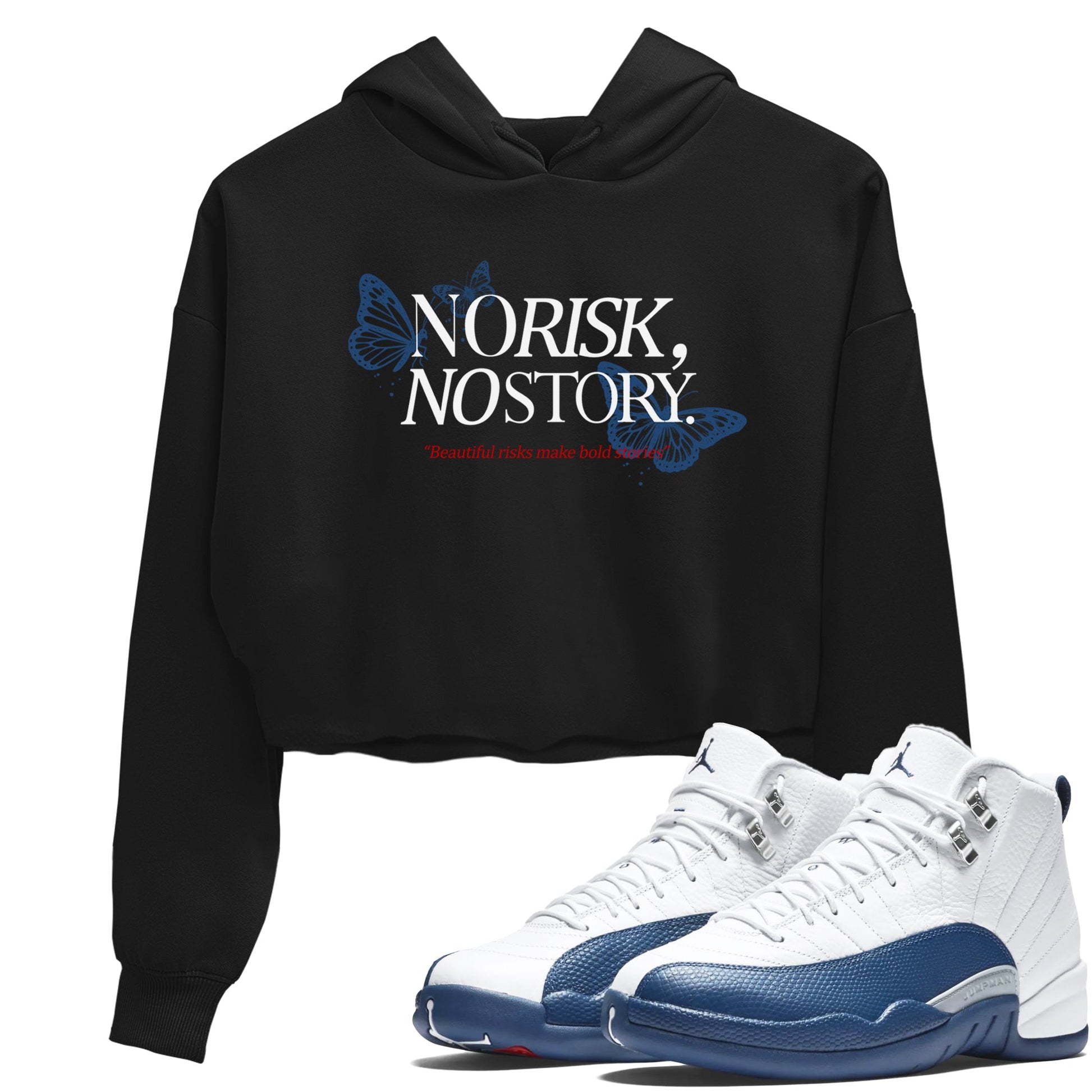 No Risk No Story womens crop tee made to vibe with the Air Jordan 12 French Blue sneakers — the perfect match in Black 1.