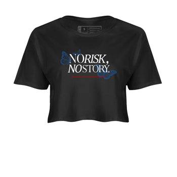 No Risk No Story womens crop tee made to vibe with the Air Jordan 12 French Blue sneakers — the perfect match in Black 2.